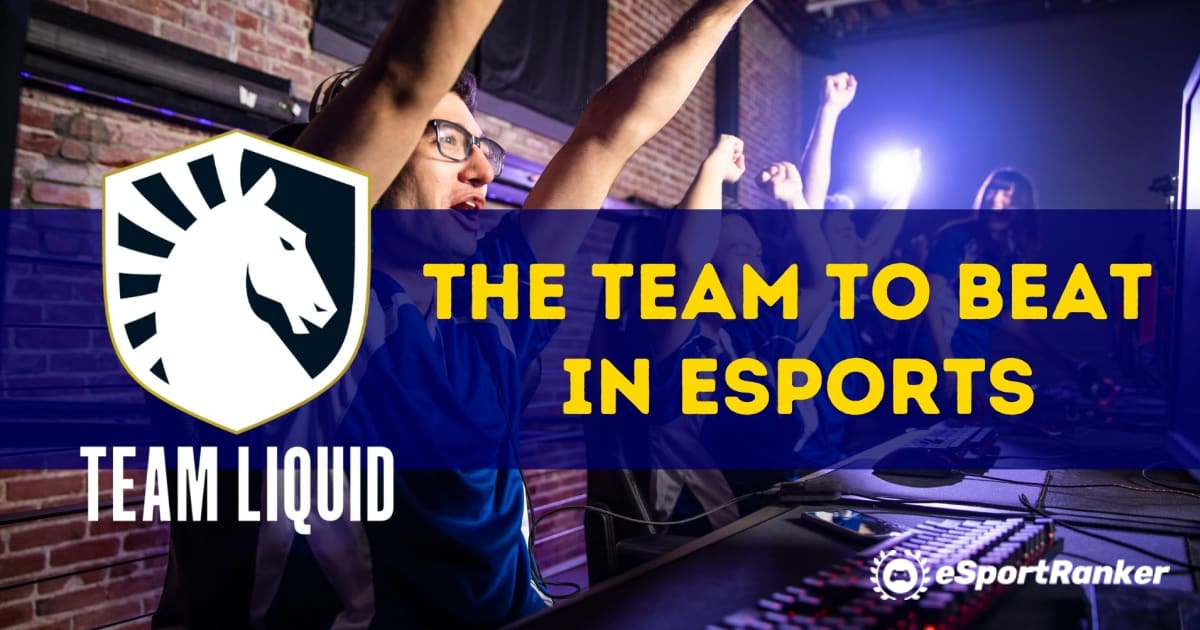 Team Liquid - tim za pobijediti u esportu